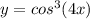 y = {cos}^{3} (4x)