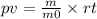 pv = \frac{m}{m0} \times rt