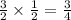 \frac{3}{2} \times \frac{1}{2} = \frac{3}{4}