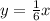 y=\frac{1}{6}x