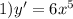 1)y' = 6 {x}^{5}