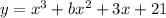 y = {x}^{3} + b {x}^{2} + 3x + 21