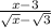 \frac{x - 3}{ \sqrt{x} - \sqrt{3} }