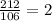 \frac{212}{106} = 2