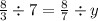 \frac{8}{3} \div 7 = \frac{8}{7} \div y