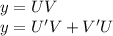 y = UV\\ y = U'V + V'U