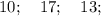 10; \quad 17; \quad 13;