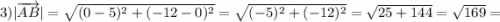 3) |\overrightarrow {AB}|=\sqrt{(0-5)^{2}+(-12-0)^{2}}=\sqrt{(-5)^{2}+(-12)^{2}}=\sqrt{25+144}=\sqrt{169}=