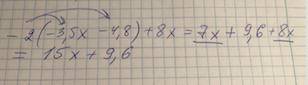 Приведите подобные слагаемые -2(-3,5x-4,8)+8x