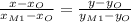 \frac{x-x_O}{x_{M1}-x_O} =\frac{y-y_O}{y_{M1} - y_O}