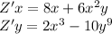 Z'x = 8x + 6 {x}^{2} y \\ Z'y = 2 {x}^{3} - 10 {y}^{9}