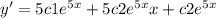 y' = 5c1 {e}^{5x} + 5c2 {e}^{5x} x + c2 {e}^{5x}