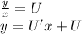 \frac{y}{x} = U \\ y = U'x + U