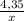 \frac{4,35}{x}