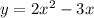 y = 2 {x}^{2} - 3x