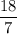 \dfrac{18}{7}