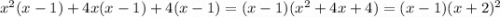 x^2(x-1)+4x(x-1) + 4(x-1) = (x-1)(x^2 + 4x + 4) = (x-1)(x+2)^2