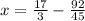 x = \frac{17}{3} - \frac{92}{45}