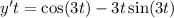 y't = \cos(3t) - 3t \sin(3t)