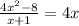 \frac{4x^2-8}{x+1} = 4x