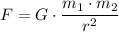 F = G\cdot \dfrac{m_1\cdot m_2}{r^2}