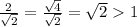 \frac{2}{\sqrt{2} }=\frac{\sqrt{4} }{\sqrt{2} }=\sqrt{2} 1