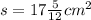 s = 17 \frac{5}{12} {cm}^{2}