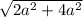 \sqrt{2a^{2}+4a^{2}