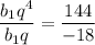 \dfrac{b_1q^4}{b_1q} =\dfrac{144}{-18}