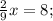 \frac{2}{9}x=8;