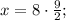 x=8 \cdot \frac{9}{2};