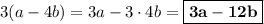 3(a-4b) = 3a - 3\cdot 4b = \boxed{\bf{3a - 12b}}