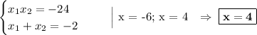 \begin{equation*}\begin{cases}x_{1}x_{2} = -24\\x_{1} + x_{2} = -2\end{cases}\end{equation*}\ \ \ \ \ \Big| x = -6; x = 4\ \ \ \Rightarrow\ \boxed{\bf{x = 4}}