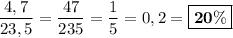 \dfrac{4,7}{23,5} = \dfrac{47}{235} = \dfrac{1}{5} = 0,2 = \boxed{\bf{20\%}}