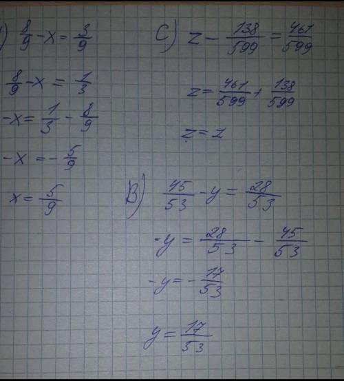 4. Решите уравнения:​​​​​​​​ А) 8/9 – х = 3/9 С) z - 138/599 = 461/599 B) 45/53 – у = 28/53 СОЧ 5 КЛ