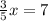 \frac{3}{5} x = 7