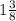 1\frac{3}{8}