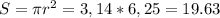 S = \pi r^{2} = 3,14 * 6,25 = 19.63