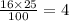 \frac{16 \times 25}{100} = 4