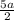 \frac{5a}{2}