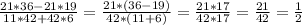 \frac{21*36 - 21*19}{11*42 + 42*6} = \frac{21*(36 - 19)}{42*(11 + 6)} = \frac{21*17}{42*17} = \frac{21}{42} = \frac{1}{2}