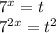 {7}^{x} =t \\ {7}^{2x} = {t}^{2}