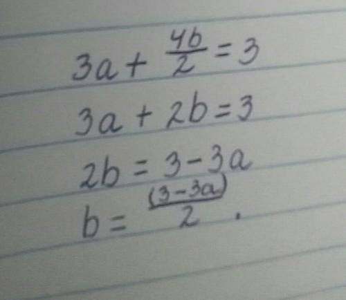 Выразите переменную b через переменную a в выражении 3a + 4b/2=3