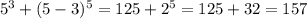 5^3+(5-3)^{5}=125+2^5=125+32=157