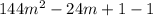 144m {}^{2} - 24m + 1 - 1