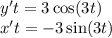 y't = 3 \cos(3t) \\ x't = - 3 \sin(3t)