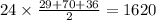 24 \times \frac{29 + 70 + 36}{2} = 1620