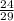 \frac{24}{29}\\