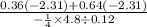 \frac{0.36( - 2.31) + 0.64( - 2.31)}{ - \frac{1}{4} \times 4.8 \div 0.12}