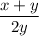 \displaystyle \frac{x+y}{2y}